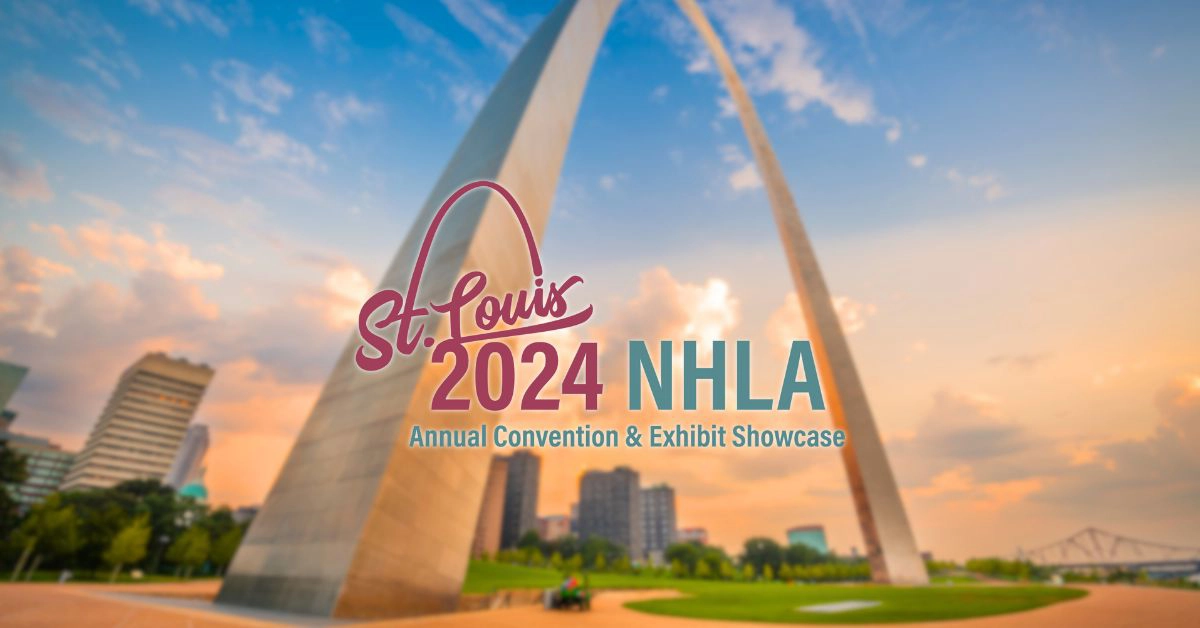 2024 NHLA Convention and Exhibit Showcase will take place in St Louis, Missouri - join us for unbeatable networking and a showcase of diverse suppliers