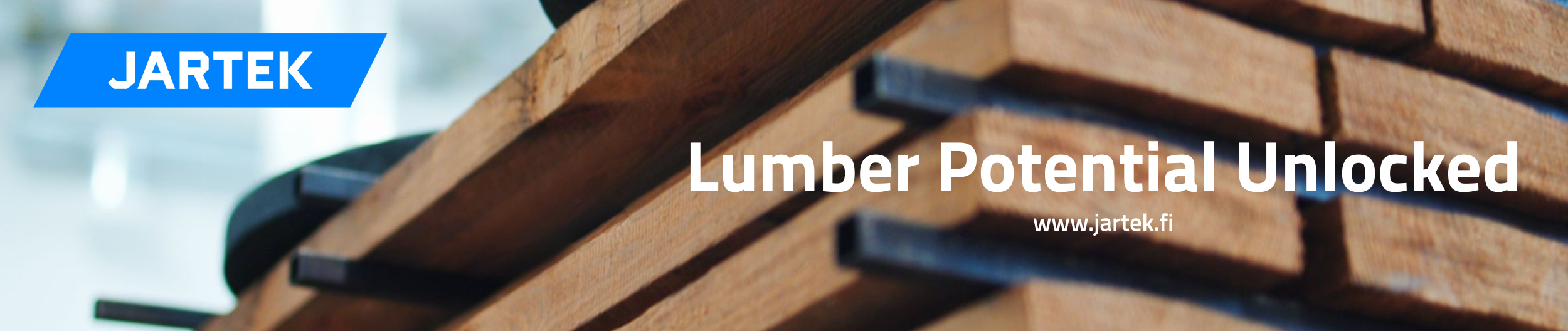 Jartek, Lumber Potential Unlocked www.jartek.fi